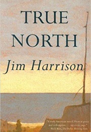 True North (Jim Harrison)