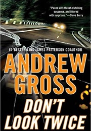 Don't Look Twice (Andrew Gross)