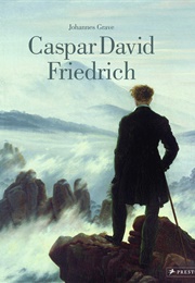 Caspar David Friedrich (Johannes Grave)