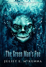 The Green Man's Foe (Juliet E. McKenna)