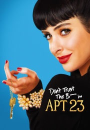 Don't Trust the B---- In Apartment 23 (2012)