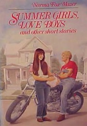 Summer Girls, Love Boys and Other Short Stories (Norma Fox Mazer)