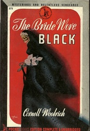The Bride Wore Black (Cornell Woolrich)