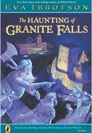 The Haunting of Granite Falls (Eva Ibbotson)