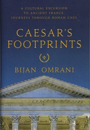 Caesar's Footprints (Bijan Omrani)