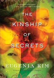 The Kinship of Secrets (Eugenia Kim)