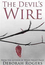 The Devil&#39;s Wire (Deborah Rogers)