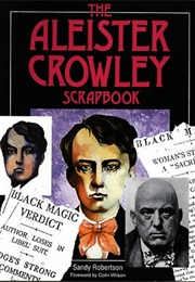 The Aleister Crowley Scrapbook (Sandy Robertson)