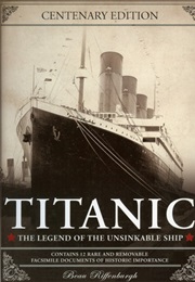 Titanic the Legend of the Unsinkable Ship (Bean Riggenburgh)