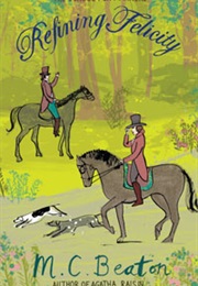 Refining Felicity (M.C.Beaton)