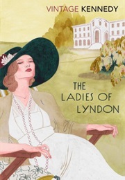 The Ladies of Lyndon (Margaret Kennedy)
