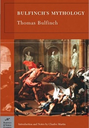 Bullfinch&#39;s Mythology (Barnes &amp; Nobles) (Thomas Bullfinch)