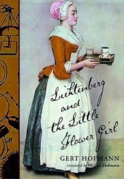 Lichtenberg and the Little Flower Girl (Gert Hofmann)