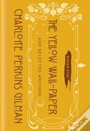 The Yellow Wall-Paper (Charlotte Perkins Gilman)