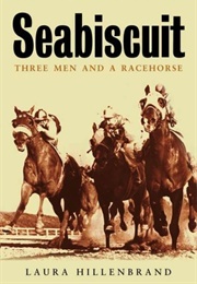 Seabiscuit: Three Men and a Racehorse (Hillenbrand, Laura)