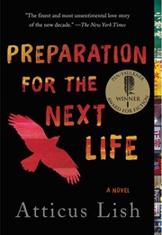 Preparation for the Next Life (Atticus Lish)