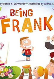 Being Frank (Donna W. Earnhardt)
