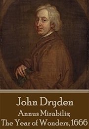 Annus Mirabilis: The Year of Wonders, 1666 (John Dryden)
