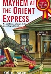 Mayhem at the Orient Express (Kylie Logan)