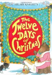 Hilary Knight&#39;s the Twelve Days of Christmas (Hilary Knight)