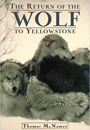 The Return of the Wolf to Yellowstone (Thomas McNamee)