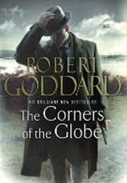 The Corners of the Globe (Robert Goddard)