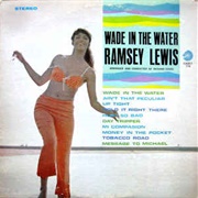 Wade in the Water .. Ramsey Lewis