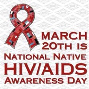 Native American HIV/AIDS Awareness Day (20 March)