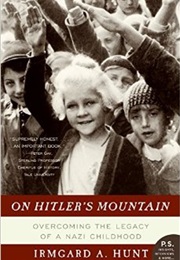 On Hitler's Mountain (Irmgard A. Hunt)