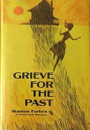Grieve for the Past (Stanton Forbes)