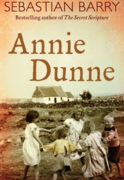 Annie Dunne (Sebastian Barry)