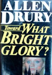 Toward What Bright Glory