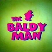 The Baldy Man