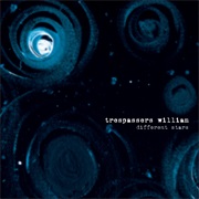 Trespassers William - Different Stars