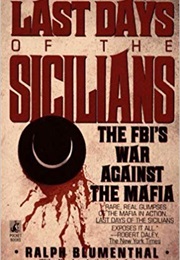 Last Days of the Sicilians: At War With the Mafia (Ralph Blumenthal)