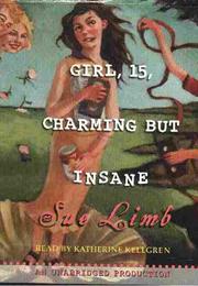 Girl, 15, Charming but Insane