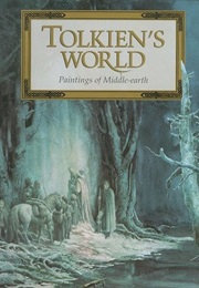 Tolkien&#39;s World: Paintings of Middle-Earth (J.R.R. Tolkien)