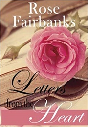 Letters From the Heart: A Pride and Prejudice Novella Variation (Rose Fairbanks)