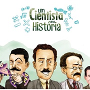 Um Cientista, Uma História