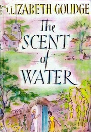 The Scent of Water (Elizabeth Goudge)