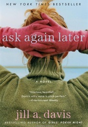 Ask Again Later (Jill Davis)