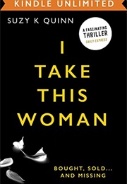 I Take This Woman (Suzy K Quinn)