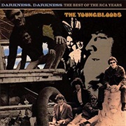 Youngbloods - Darkness, Darkness