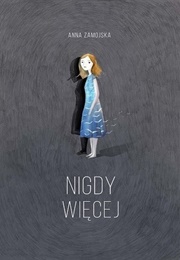 Nigdy Więcej (Anna Zamojska)