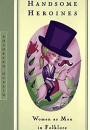 Handsome Heroines (Shakhruh Husain)