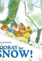 Hooray for Snow! (Kazuo Iwamura)