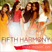 Miss Movin&#39; on - Fifth Harmony
