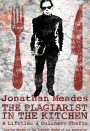The Plagiarist in the Kitchen (Jonathan Meades)
