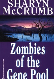 Zombies of the Gene Pool (Sharyn McCrumb)