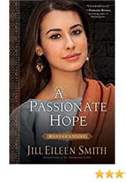 A Passionate Hope: Hannah's Story (Daughters of the Promised Land #4) (Jill Eileen Smith)